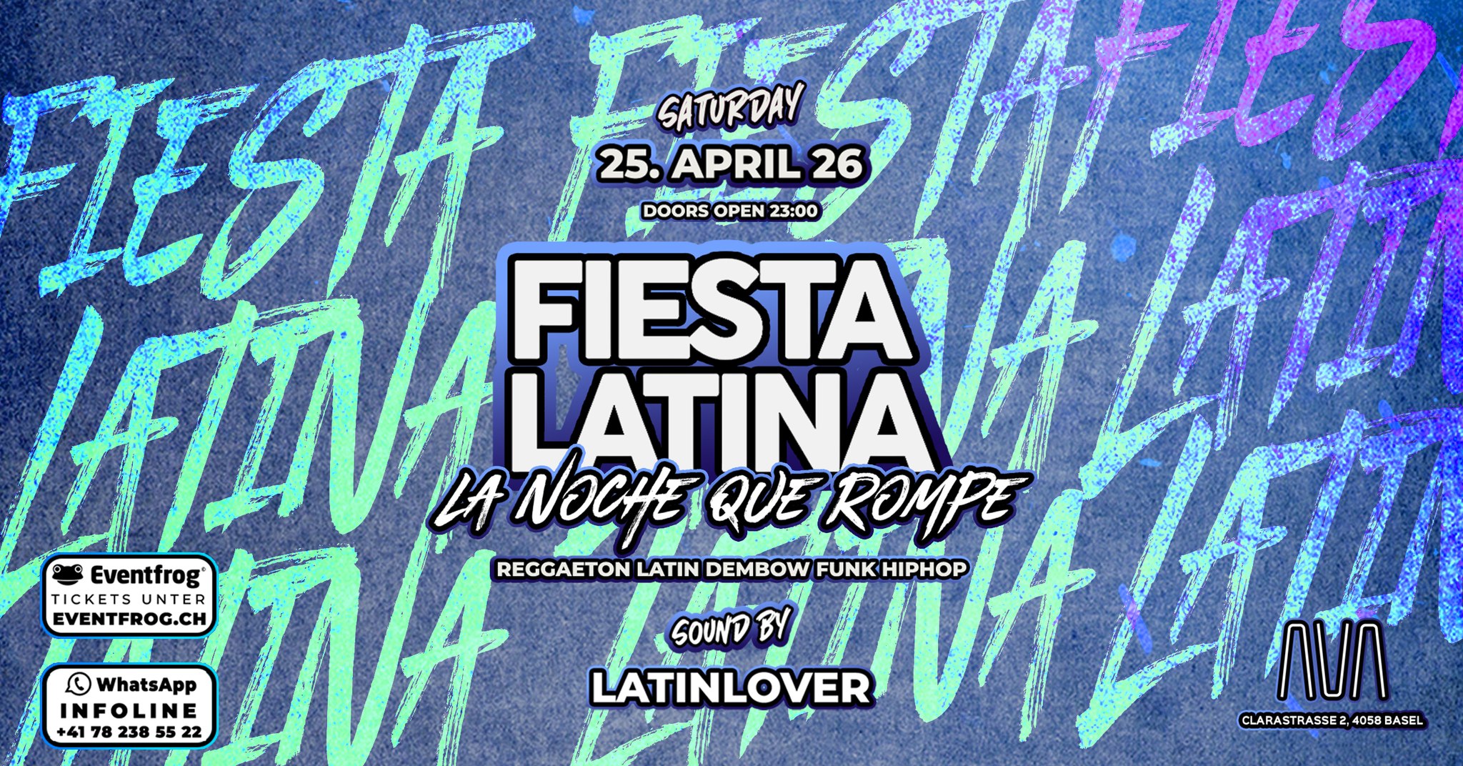 25.04 • FIESTA LATINA LA NOCHE QUÉ ROMPE • AVA CLUB BASEL