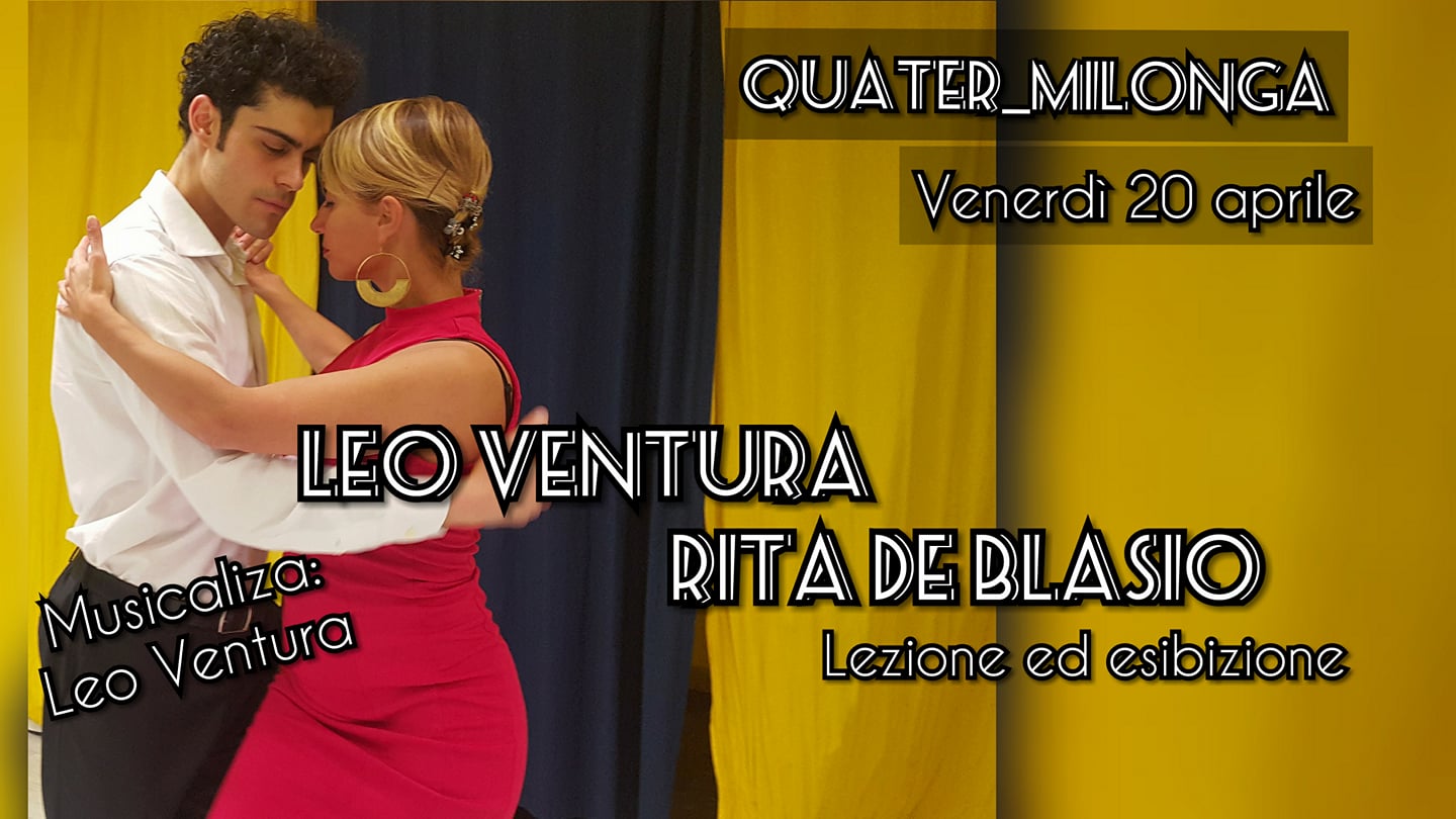 Milonga_Lezione_Show con Leo Ventura e Rita de Blasio