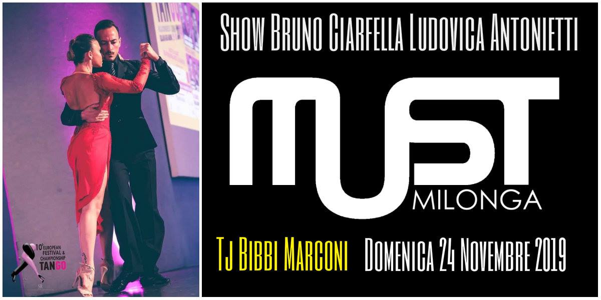 MUST Milonga Tj Bibbi Marconi - Show B.Ciarfella L.Antonietti