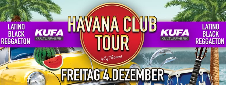 HAVANA CLUB TOUR FREITAG 4 DEZEMBER KUFA SAARBRÜCKEN