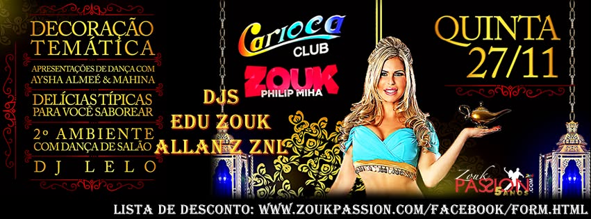 NOITE ESPECIAL - ZOUK CARIOCA CLUB - LISTA ENCERRADA - 17 HORAS