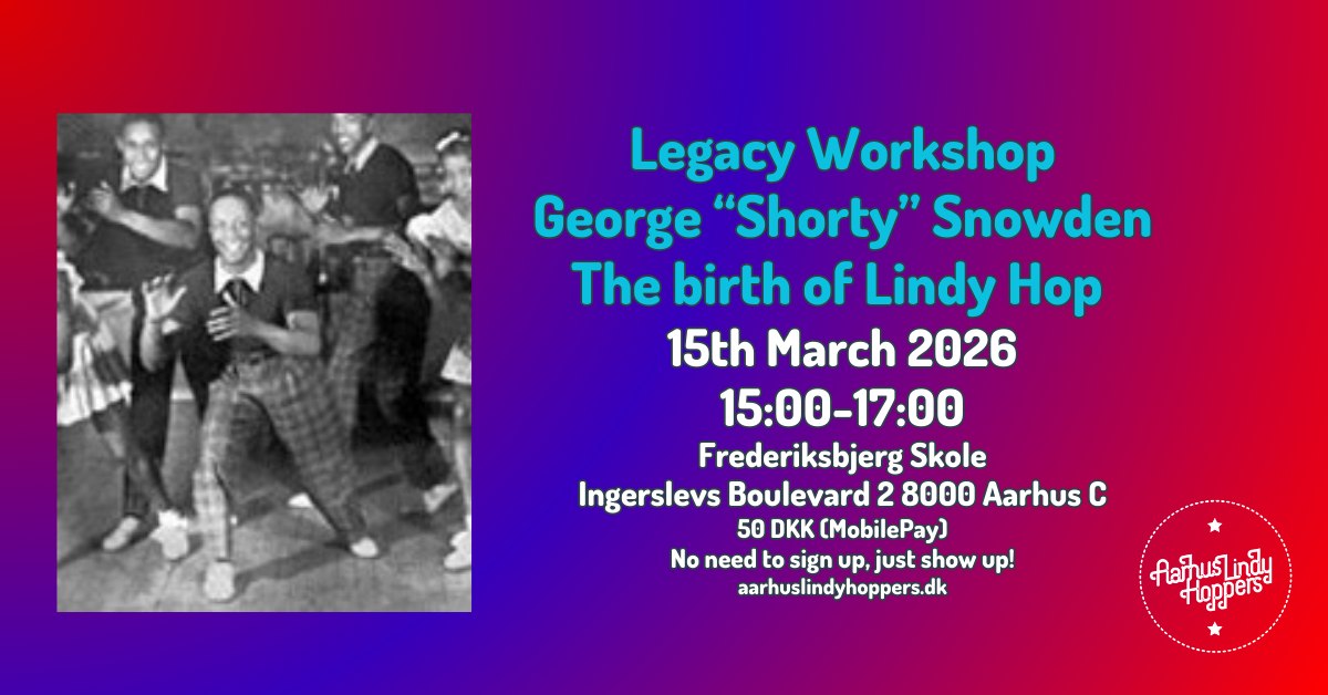 Legacy workshop: George "Shorty" Snowden The Birth of Lindy Hop