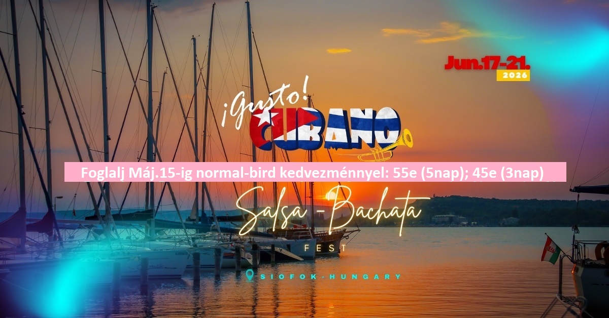 ¡Gusto Cubano! 2026 Siófok Summer Salsa & Bachata wellness & dance festival