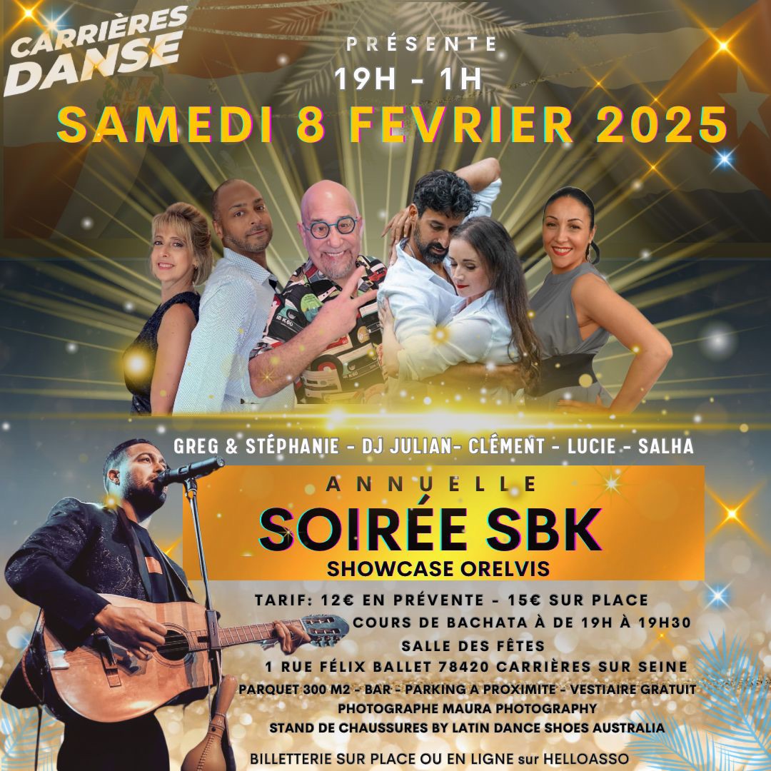 Soirée Annuelle SBK ⭐️ Showcase Bachata ORELVIS - DJ Julian ⭐️ Carrieres Danse