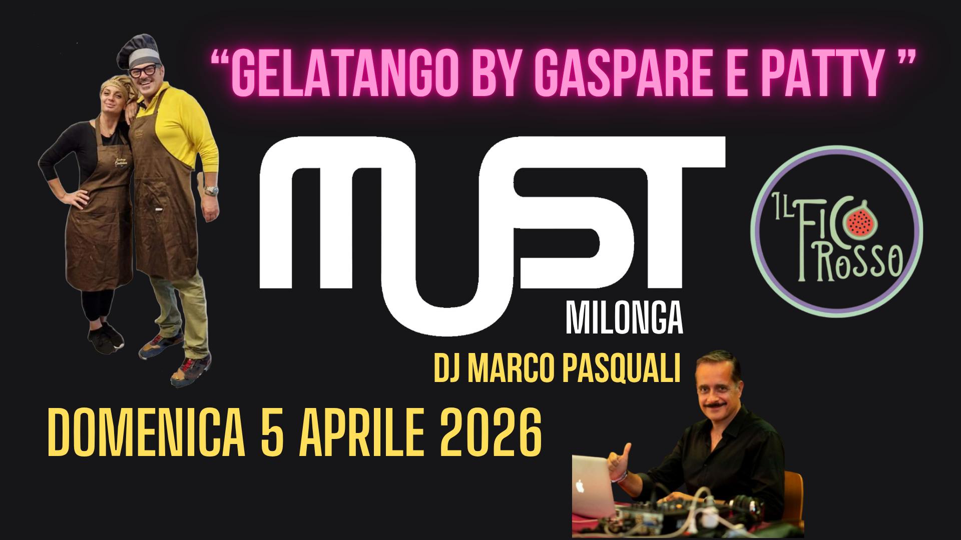 MUST Milonga - Dj Marco Pasquali - GelaTango Special Edition - Domenica 5 Aprile 2026