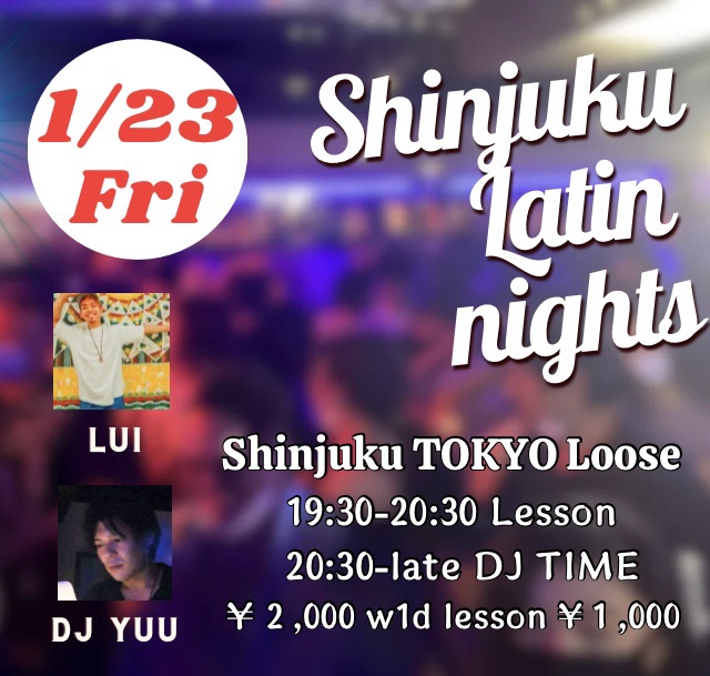 新宿ラテンナイト!Shinjuku latin night !!