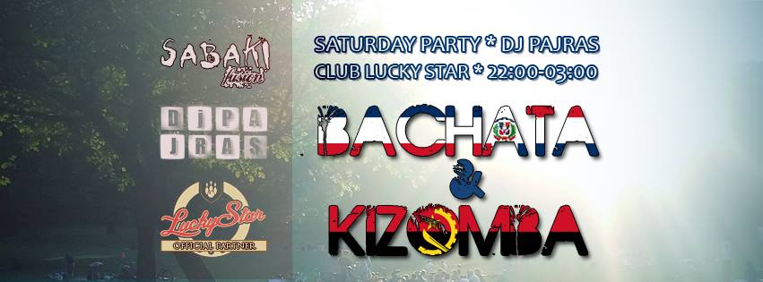 Bachata & Kizomba Party by SaBaKi dj Pajras Club Lucky Star