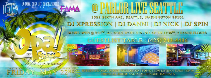 Soft Opening, "Opa" Euro-Latin Fridays! @ Parlor Live Seattle