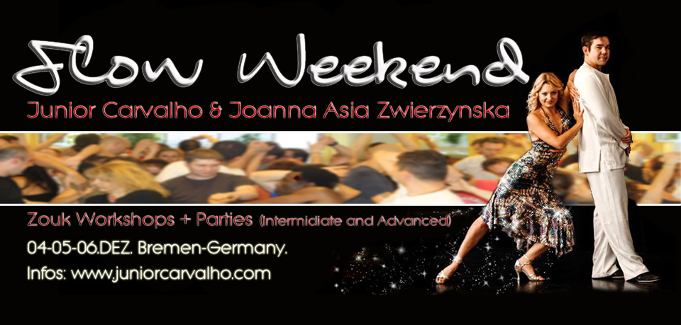 FLOW WEEKEND! Junior Carvalho & Joanna Zwierzynska!
