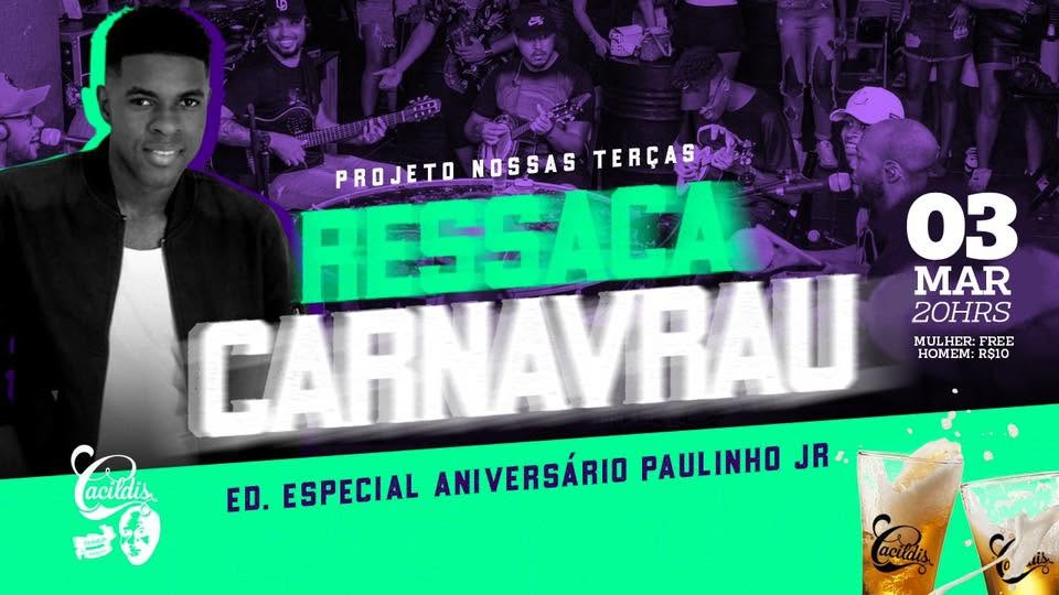 Ressaca de Carnaval - Nossas Terças