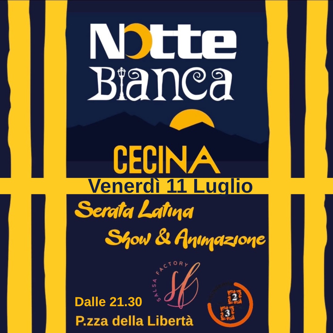 ✨ NOTTE BIANCA A CECINA ✨