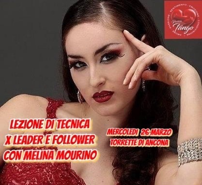 Super Lezione di TECNICA x Leader e Follower con MELINA MOURINO- Mercoledì 26 Marzo ad ANCONA!