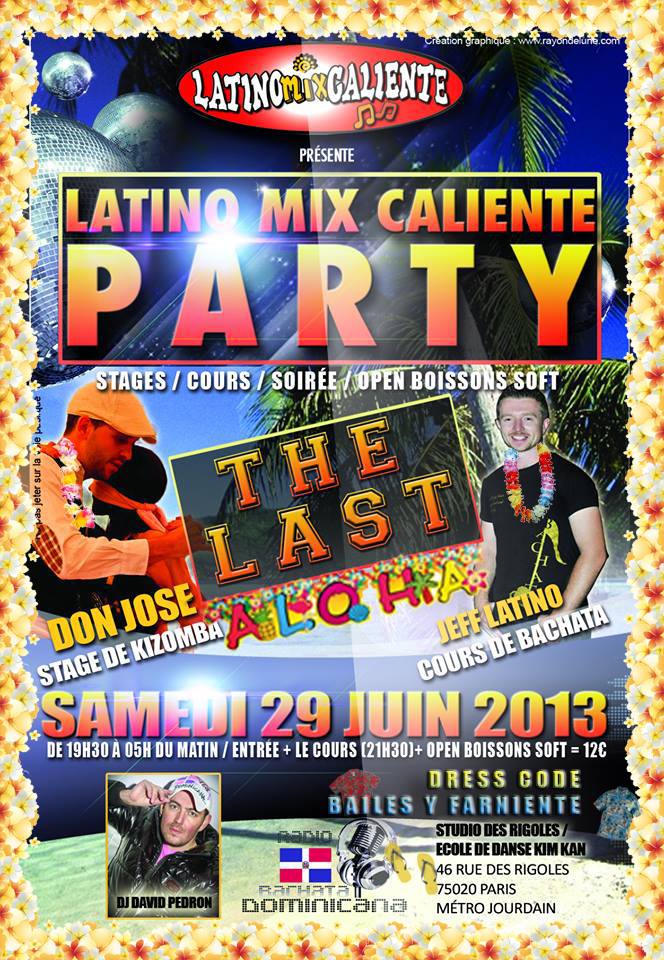 LATINO MIX CALIENTE PARTY 8 : the last ! Avec Don José, Jeff Latino et David Pedron !!! Come Back BAILES & FARNIENTE et AFTER FLASHMOB !!!