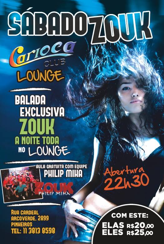 (Lista encerrada!!!) Sábado Zouk no Carioca Club Lounge - By Philip Miha (Lista encerrada!!!)