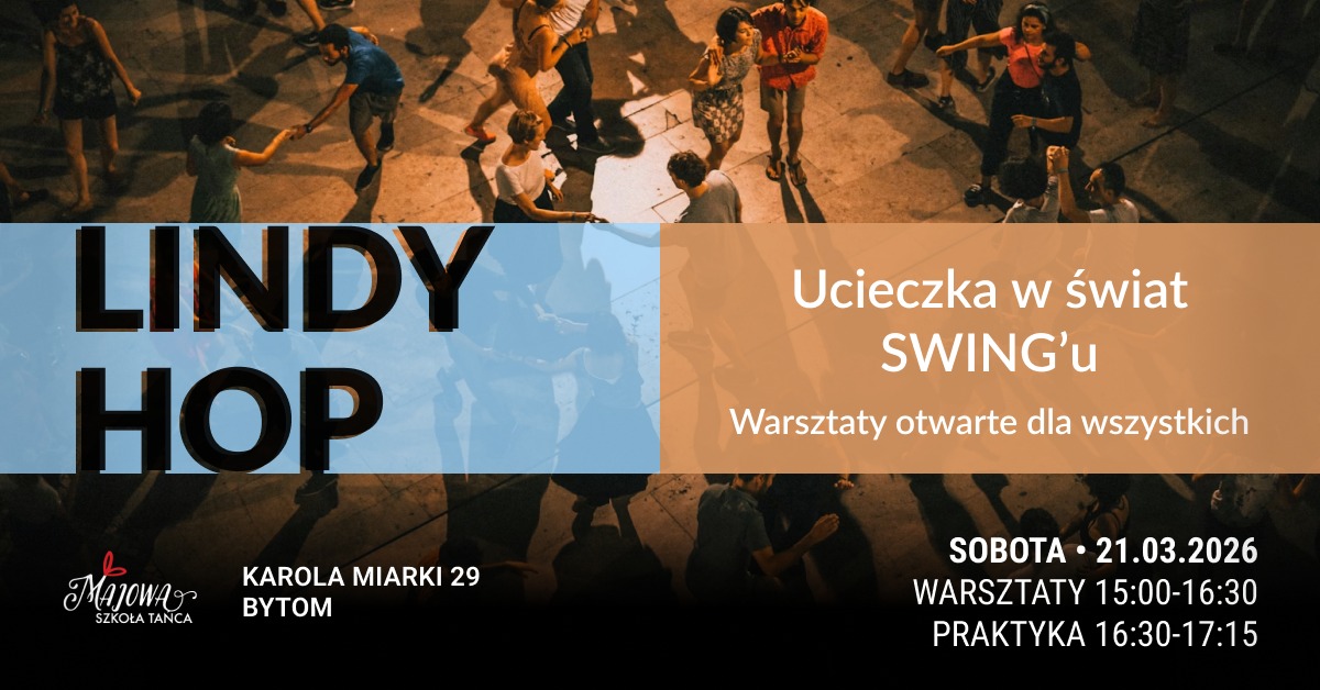 LINDY HOP - Warsztaty Taneczne - Ucieczka w świat SWING'u