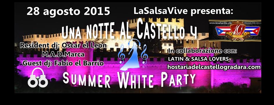 UNA NOTTE AL CASTELLO 4: Summer White Party!