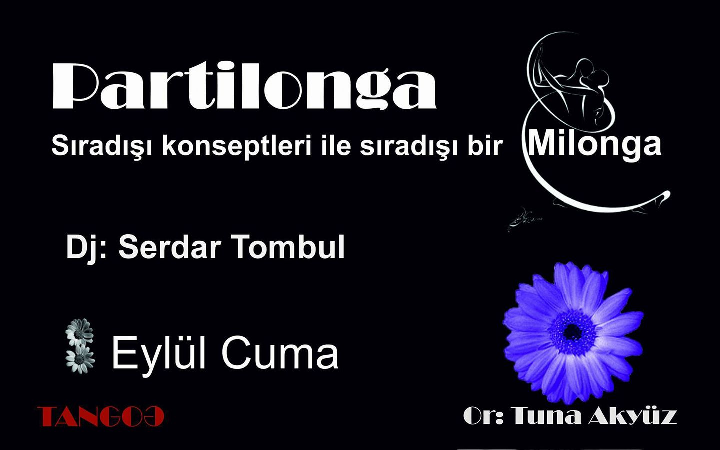 08 Eylül 2017 Cuma Partilonga Milonga :)
