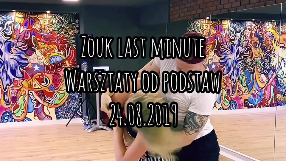 ZOUK Last Minute! Warsztaty od podstaw! 24.08.2019