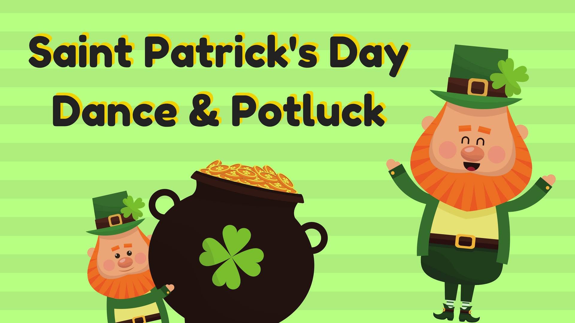 Stephanie's Saint Patrick's Day Dance & Potluck!