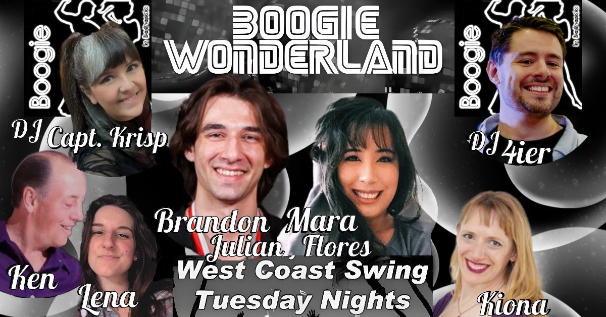Boogie's WCS Tuesdays w BRANDON JULIAN & MARA FLORES, Ken, Lena, Kiona, DJ Capt. Krisp, DJ 4ier & U!