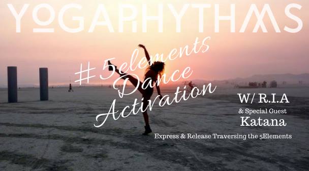 5Elements Dance Activation Workshop with RIA (yogaRhythms)