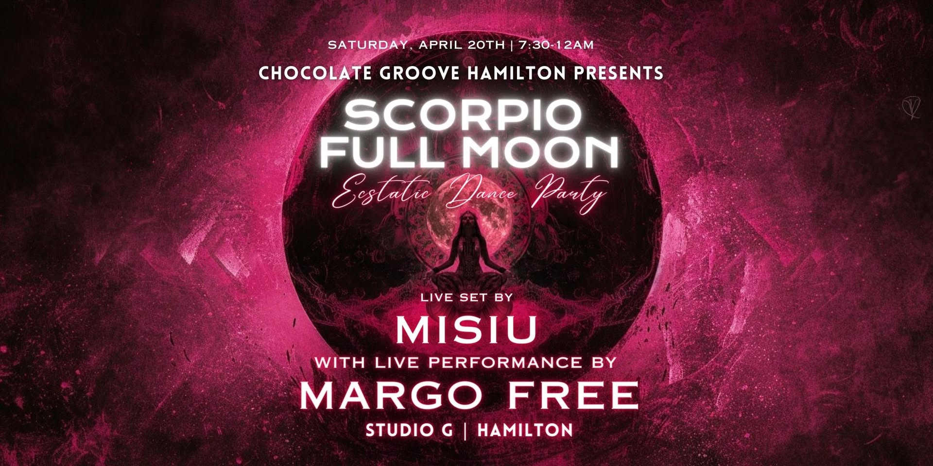 Chocolate Groove Hamilton - SCORPIO FULL MOON - ECSTATIC DANCE PARTY