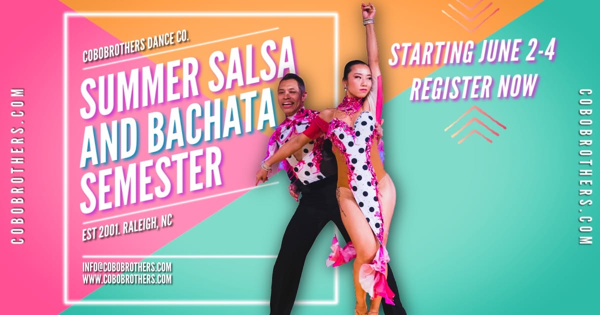 Salsa & Bachata 2026 Summer Semester Open Registration: 1st Week of Class June 2-4