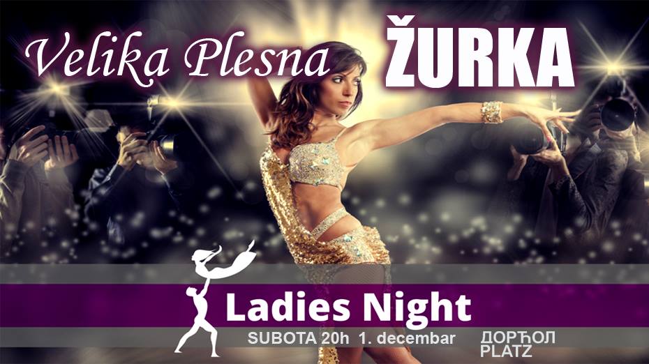 Ladies Night - Velika Plesna Žurka