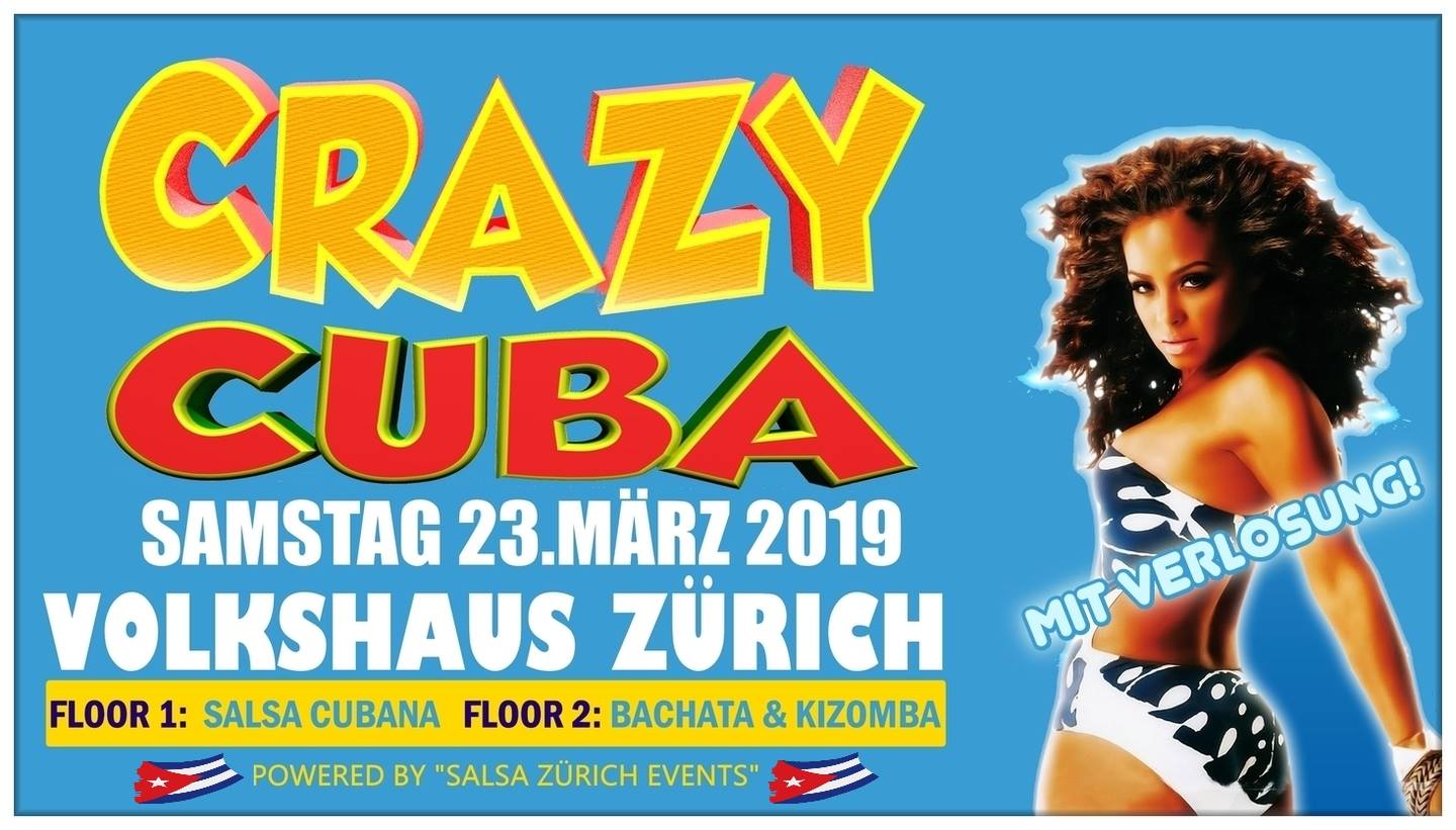 CRAZY CUBA & Volkshaus Zürich - powered by Salsa Zürich Events