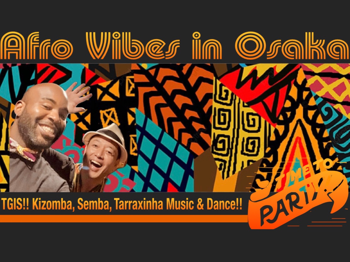 Afro Vibes in Osaka (Summer Special)