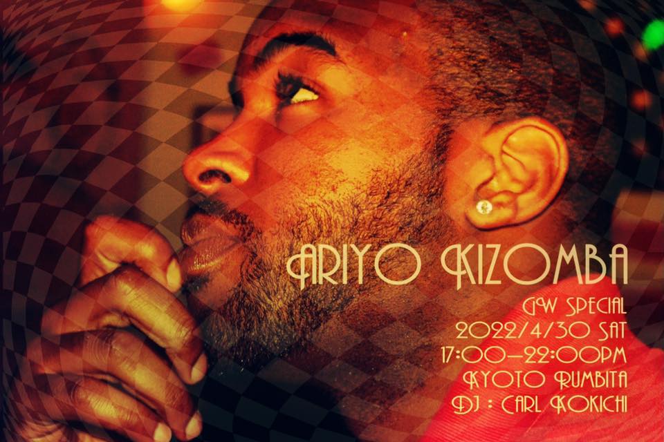 4 30(土) ARIYO & KOKICHI KIZOMBA