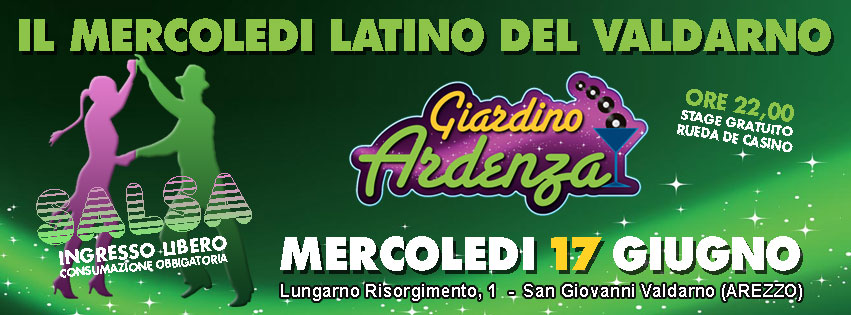 GIARDINO ARDENZA ::::::: IL MERCOLEDÌ LATINO DEL VALDARNO ::::: 17 GIUGNO 2015 ::::::: STAGE DI RUEDA