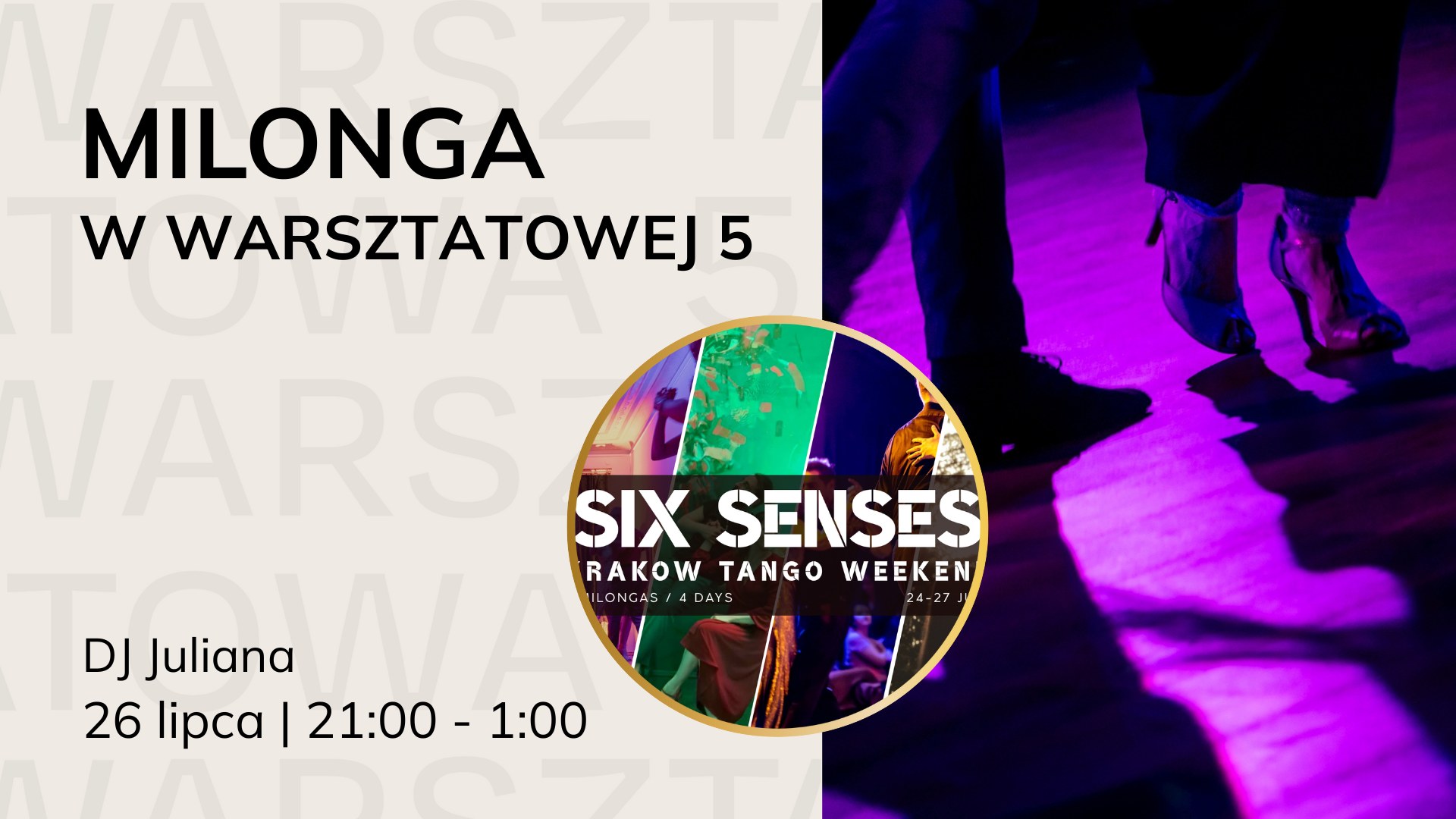 Milonga w Warsztatowej5 - SIX SENSES KRAKOW TANGO WEEKEND - DJ Juliana