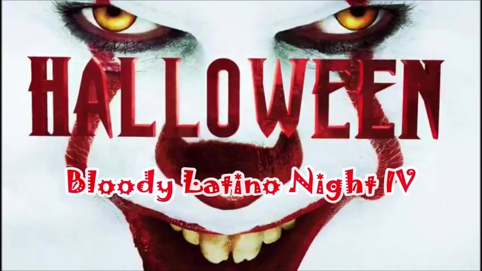 Bloody Latino Night IV
