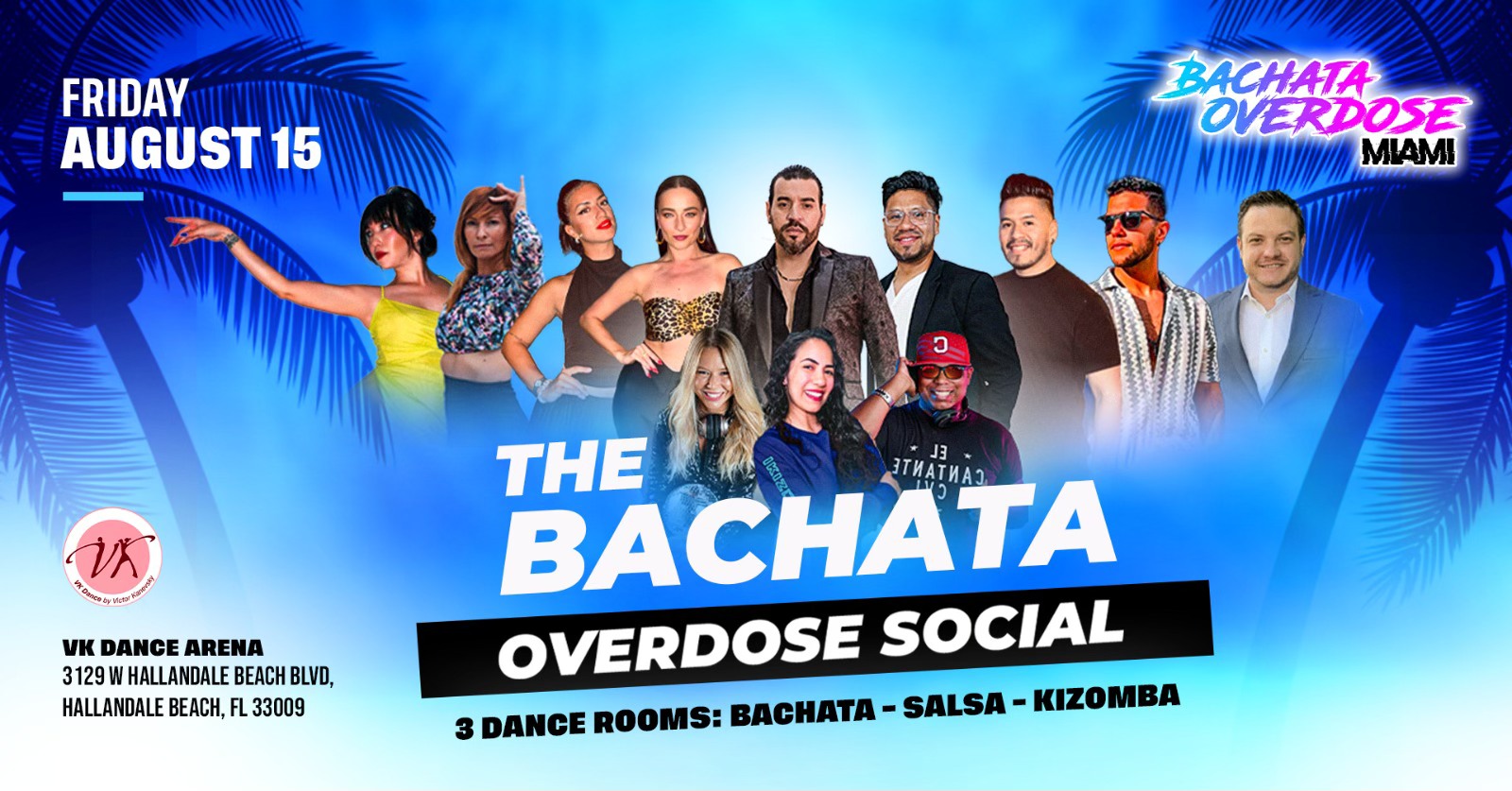 ‼️THE BACHATA OVERDOSE SOCIAL💃FRIDAY AUGUST 15🔥3 DANCE ROOMS -2 CLASSES💃BIRTHDAY CELEBRATION🎉