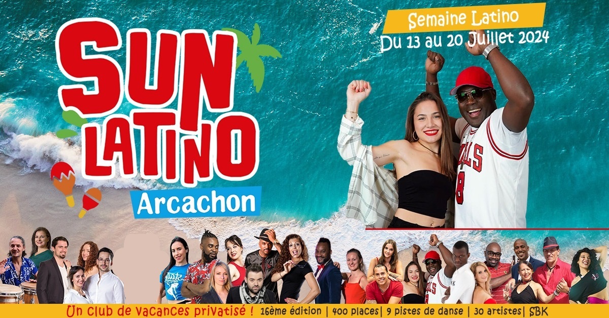 SUN LATINO - du 13 au 20 juillet 2024