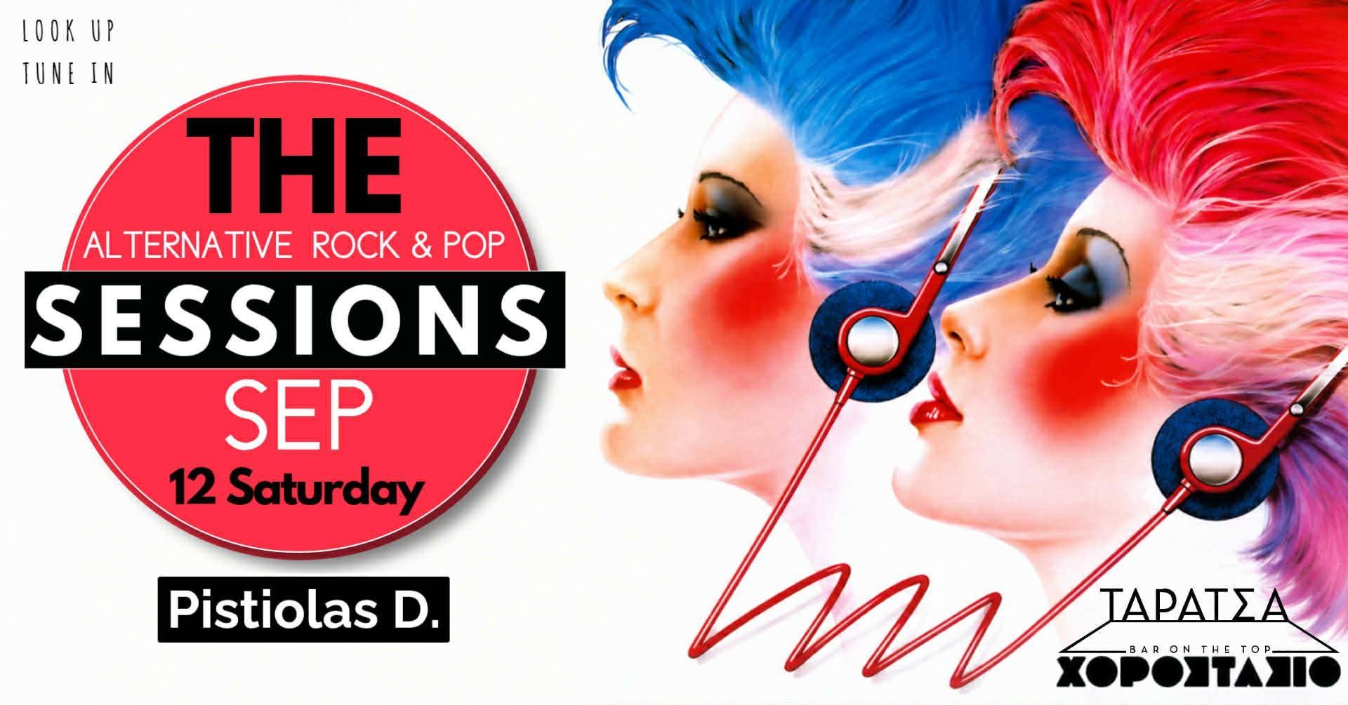 Sat 12 Sept The Alternative Rock & Pop Sessions Pistiolas D. Taratsa Bar