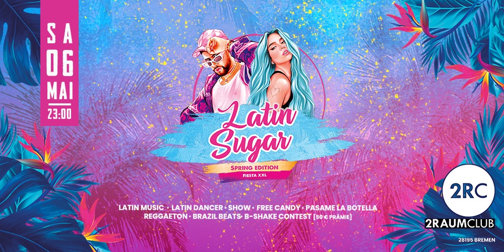 Bremen - Latin Sugar Fiesta XXL Auf 2 Areas