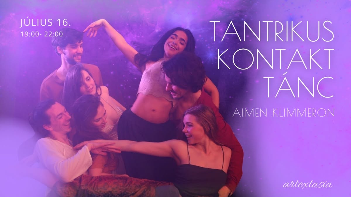 Tantrikus Kontakt Tánc "TEREMTÉS TUDATOS MOZGÁS ÁLTAL"