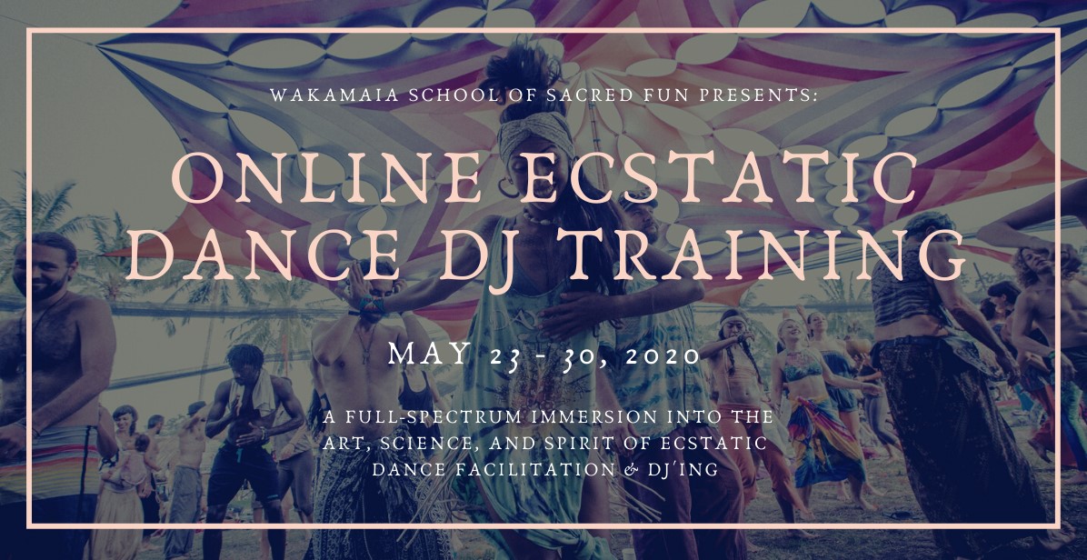 Wakamaia Online Ecstatic Dance DJ Training