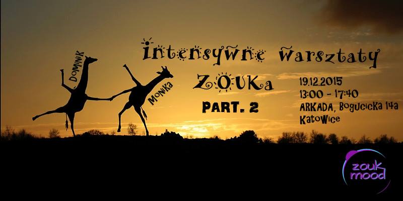 ZOUK MOOD INTENSYWNE WARSZTATY ZOUK'a SOBOTA 19 GRUDNIA TYLKO 50 ZŁ ZA 4h !