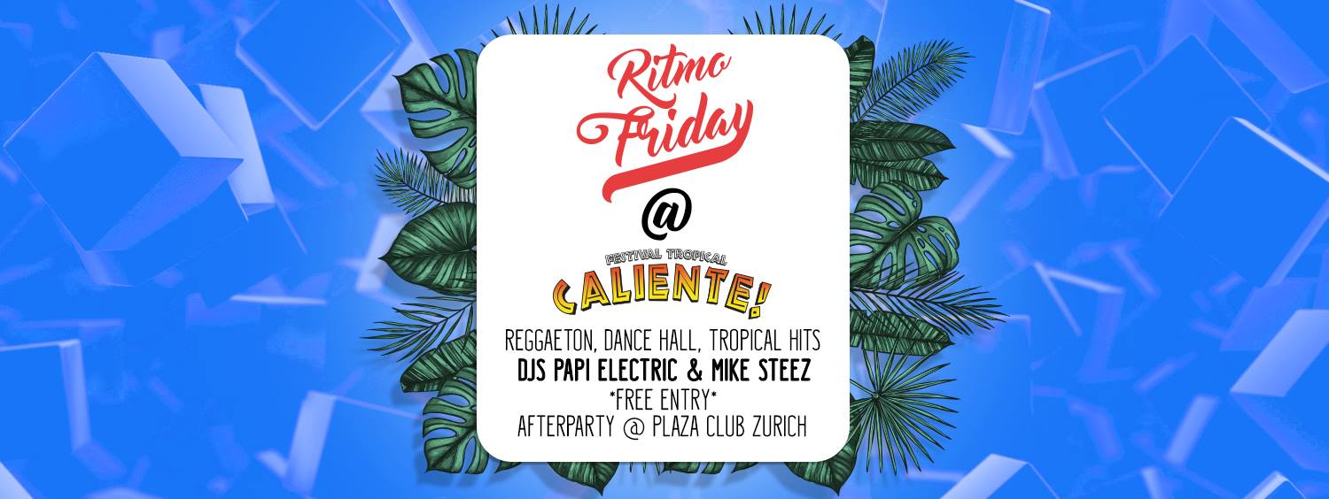 Ritmo Friday@Caliente, Kasernenwiese ZH, Free Entry