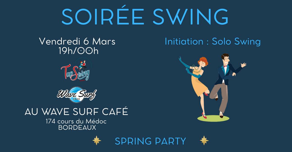 SPRING PARTY - Soirée SWING + Initiation - au WAVE SURF CAFE - Bordeaux