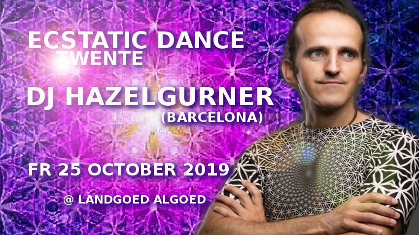 Ecstatic Dance Twente: DJ Hazelgurner (Spain)