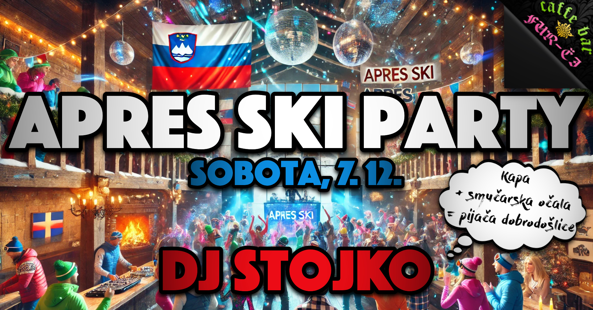 APRES SKI PARTY@Caffe bar Fur-či