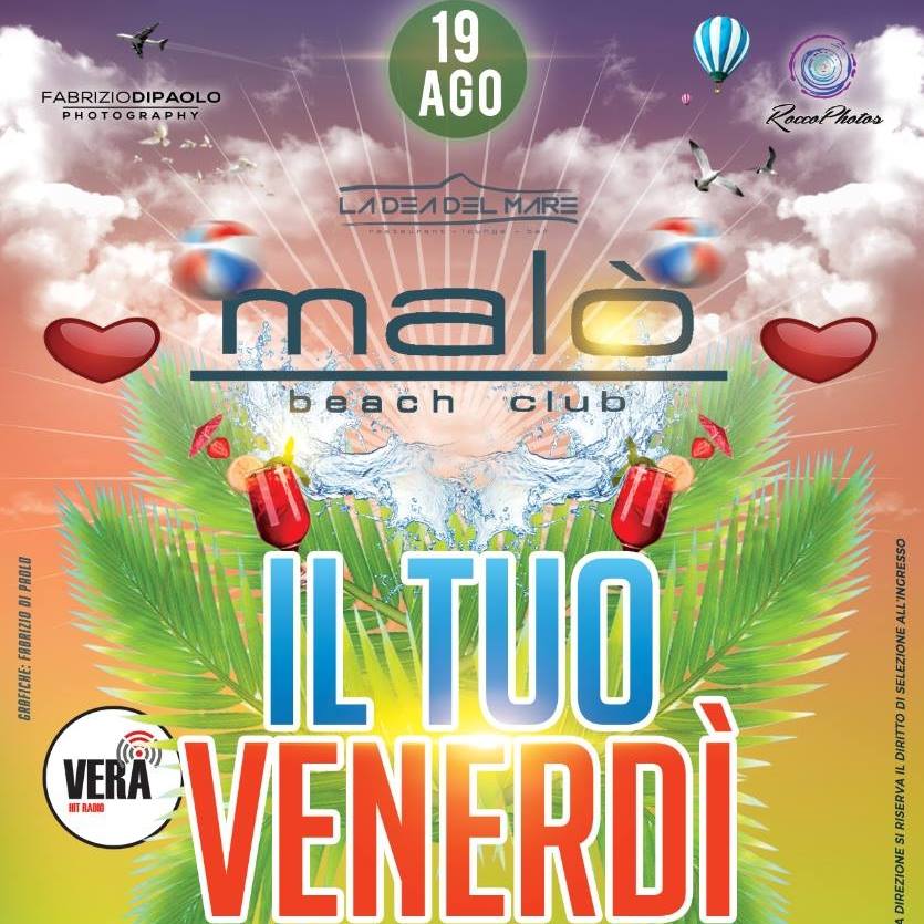 Venerdi' 19 Agosto 2016 ★ Malo' Beach Club ( Lido La Dea Del Mare ) ★Summer 2016 ▲ 2 Piste Disco & Latino ▲ Fossacesia