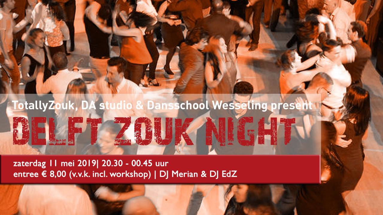 11 05: Delft Zouk Night