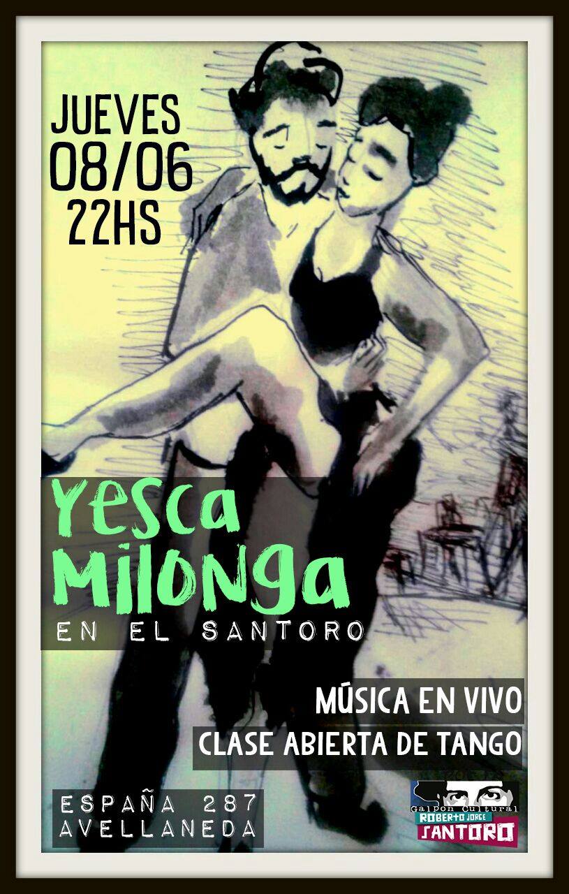 YescaMilonga en el Santoro - Jueves 08 06