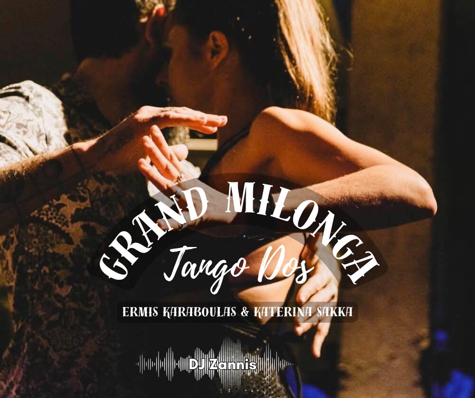 Grand Milonga Tango Dos - Show & Seminars!