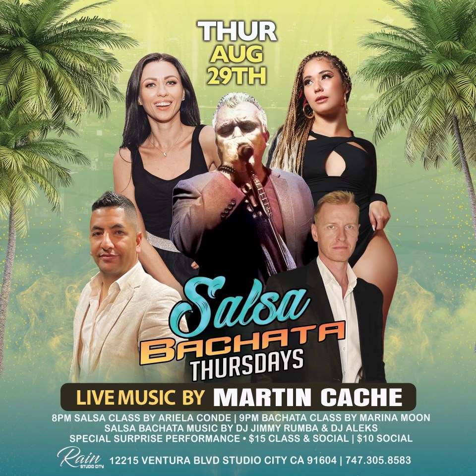Rain Salsa Bachata Thursday Martin Cache Live Class by Marina & Ariela Sounds by Jimmy & Aleks